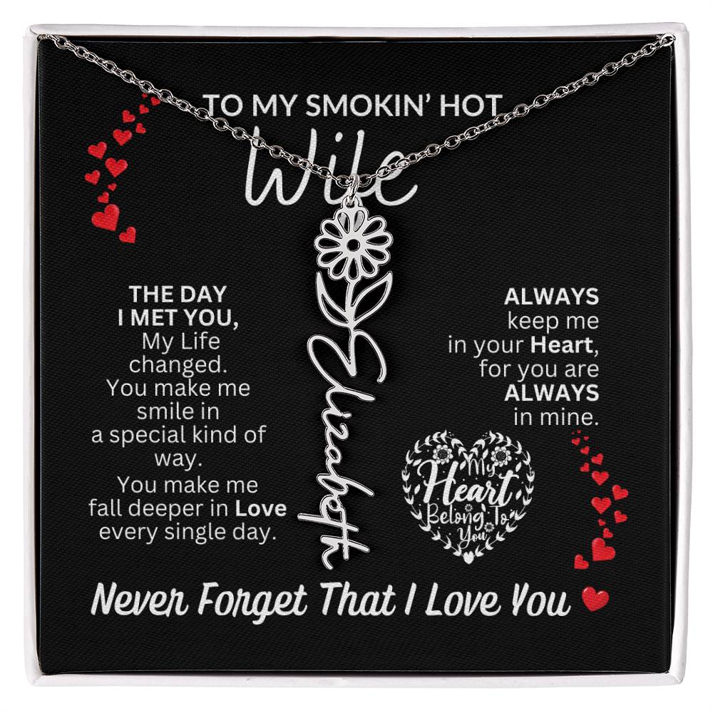 To My Smokin' Hot Wife "Always" Flower Name Necklace