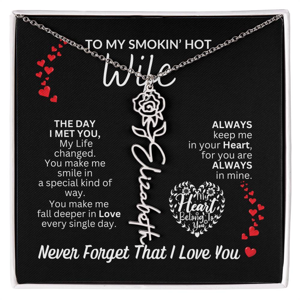 To My Smokin' Hot Wife "Always" Flower Name Necklace