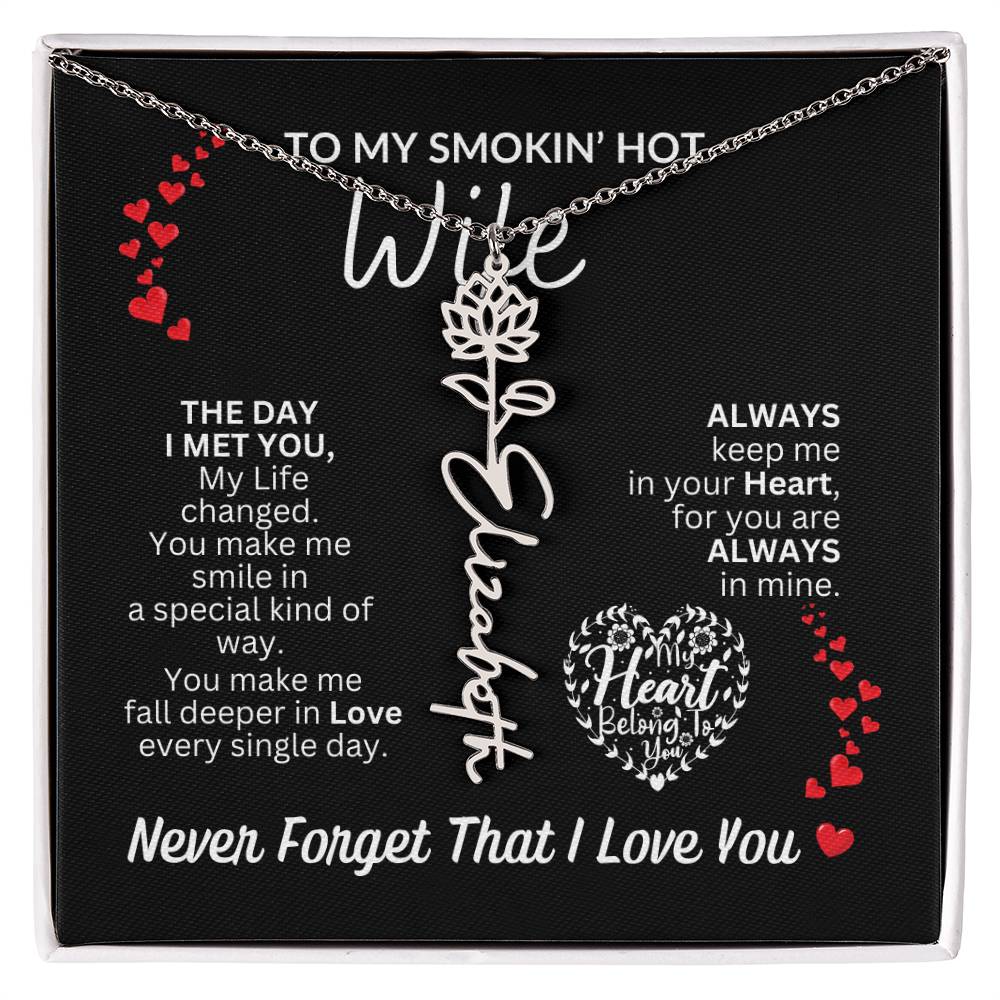 To My Smokin' Hot Wife "Always" Flower Name Necklace
