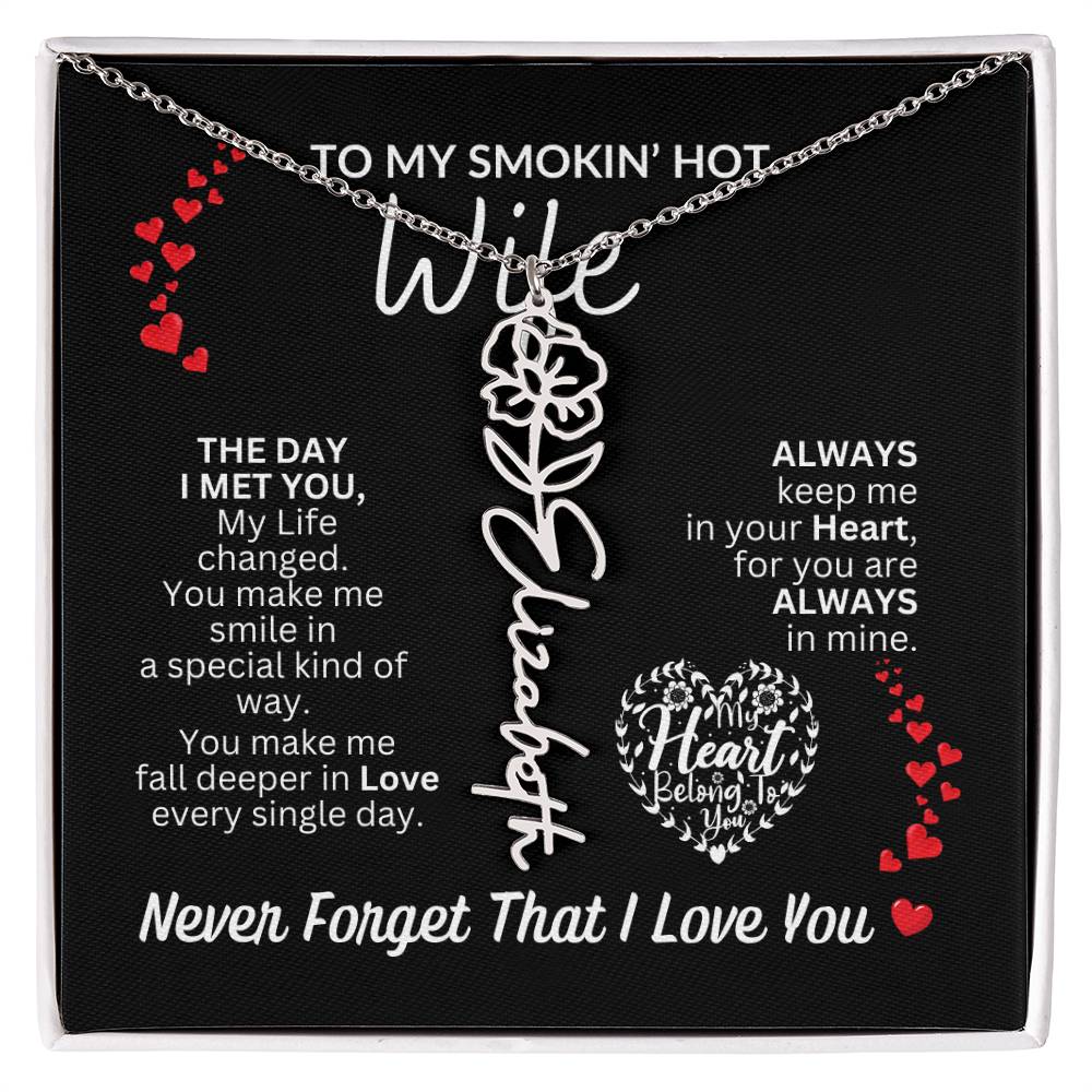 To My Smokin' Hot Wife "Always" Flower Name Necklace