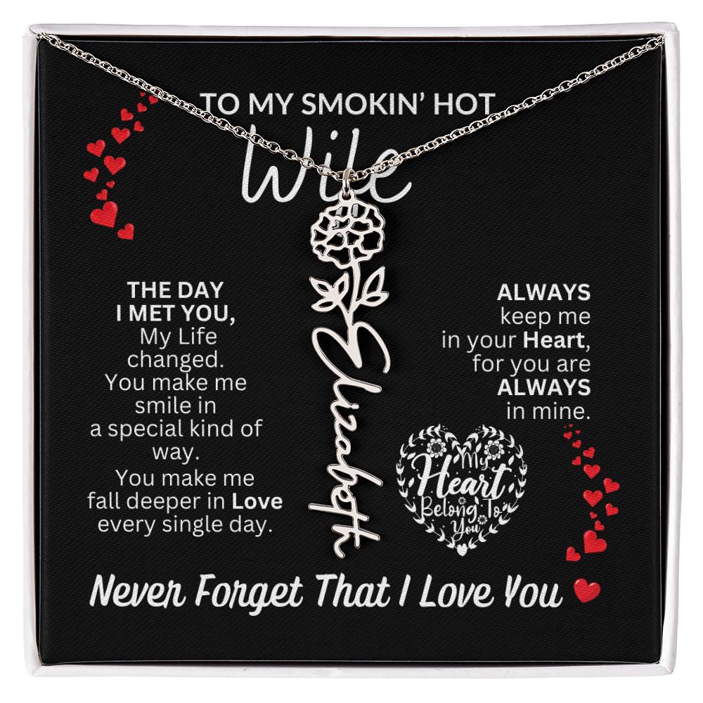 To My Smokin' Hot Wife "Always" Flower Name Necklace