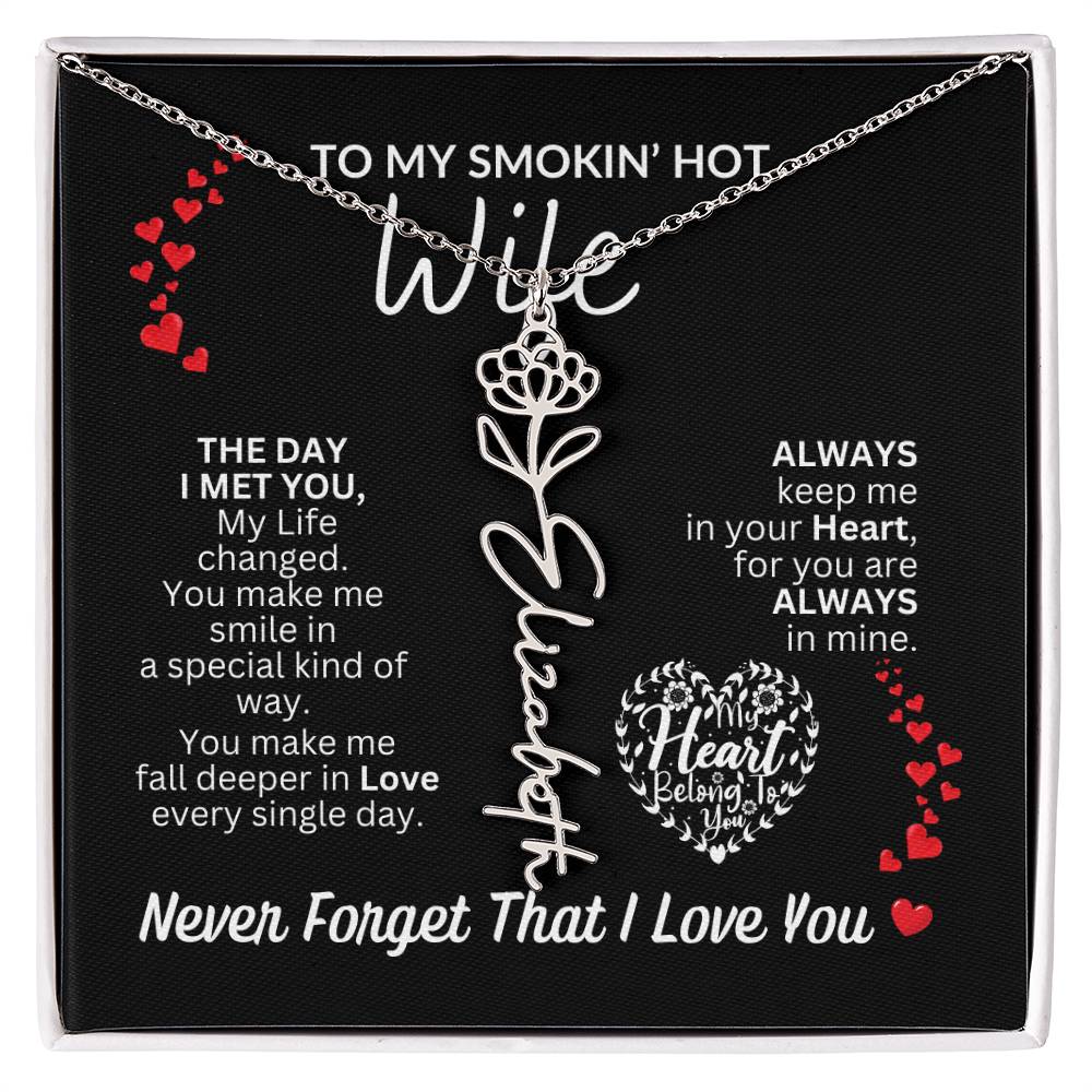 To My Smokin' Hot Wife "Always" Flower Name Necklace