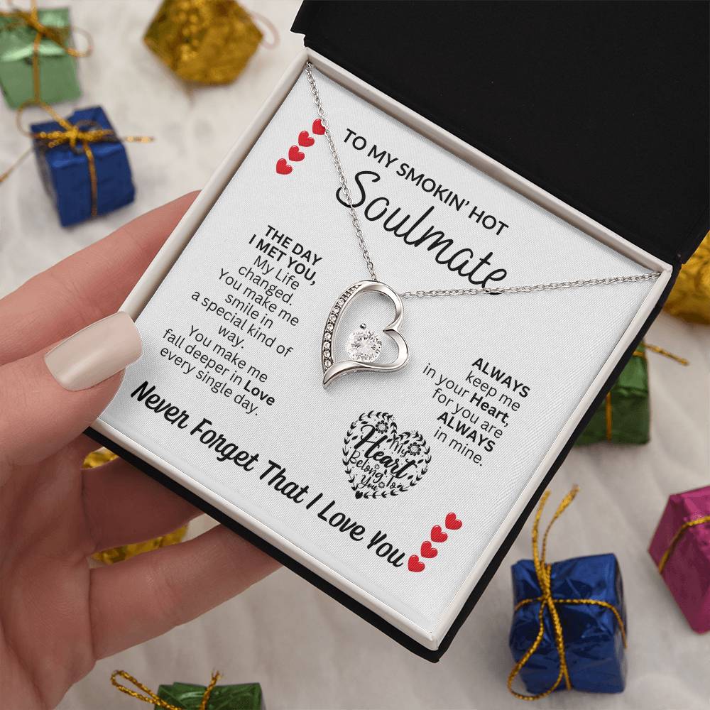 To my Smokin' Hot Soulmate "Always keep me in your Heart" Forever Love Necklace