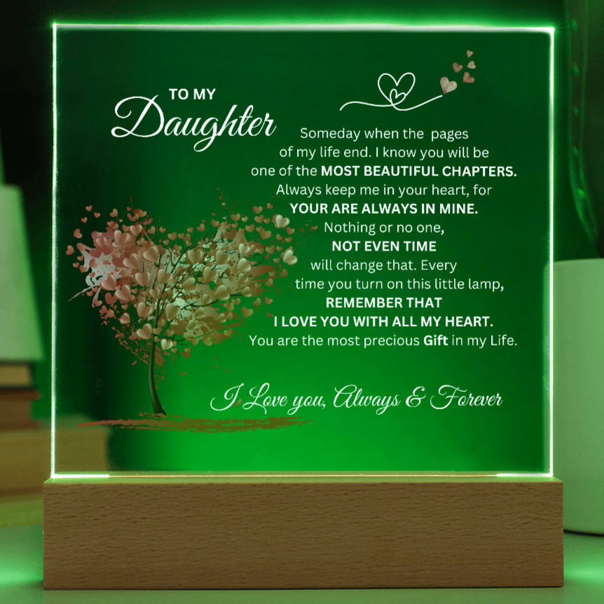 To My Daughter " The Most Precious Gift in My Life" Acrylic Nite Lite Plaque