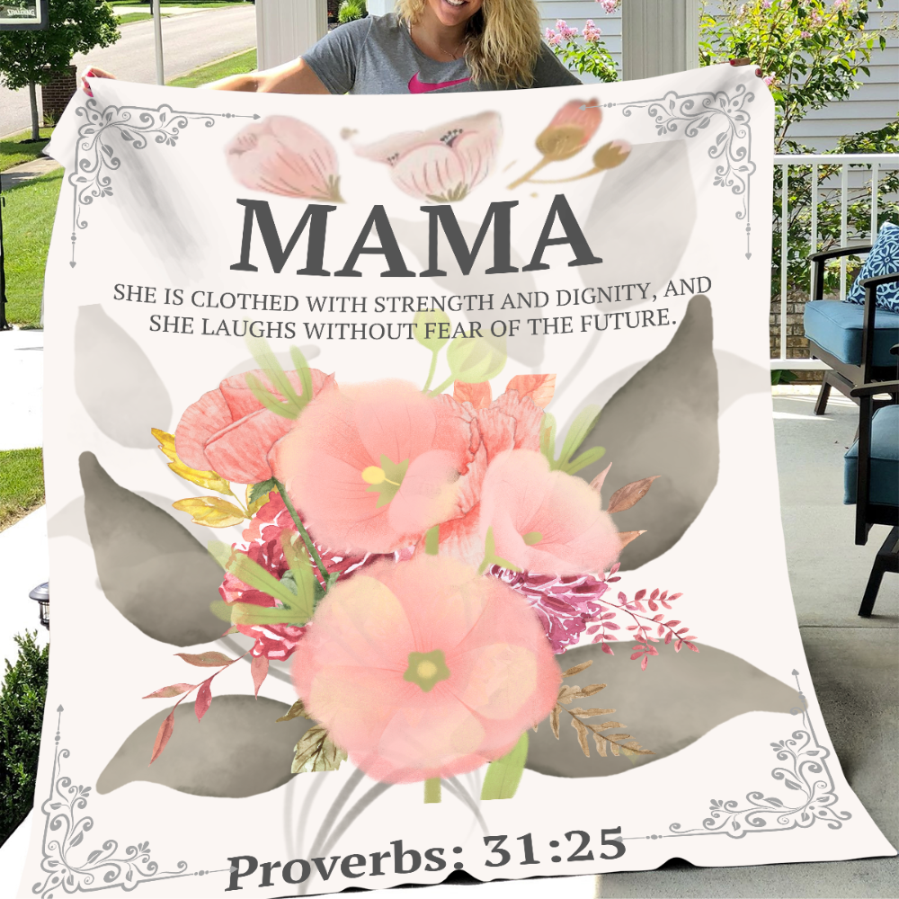 Personalize “MAMA Encouragement – Proverbs 31:25 Plush Fleece Blanket” 50x60