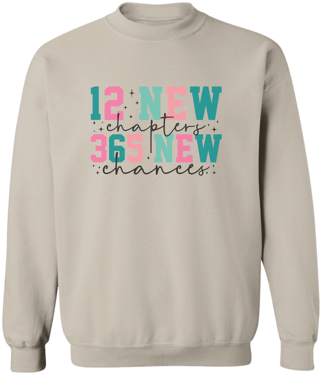 New Year "365 New Chances" Sweatshirt!