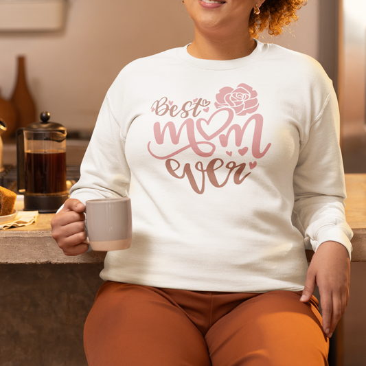 To Mom "Best Mom Ever" Pullover Sweatshirt