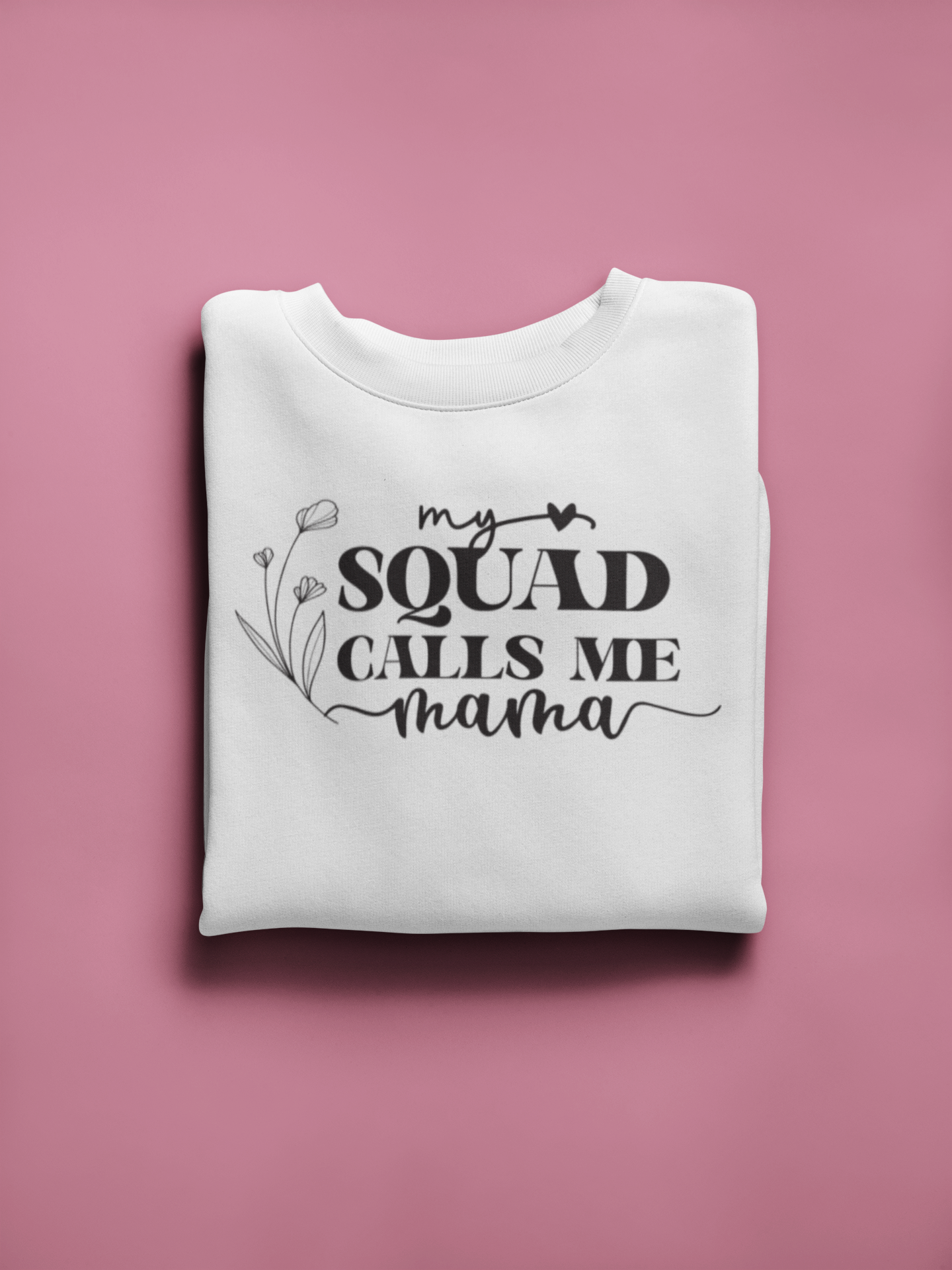 To Mom "Your Squad" Pullover Sweatshirt