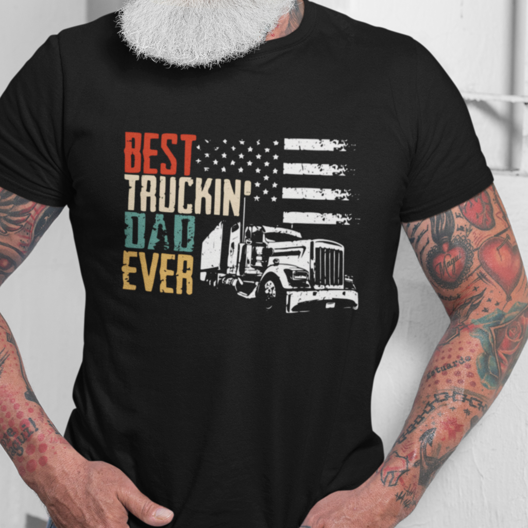 "Best Truckin' Dad Ever" T-Shirt