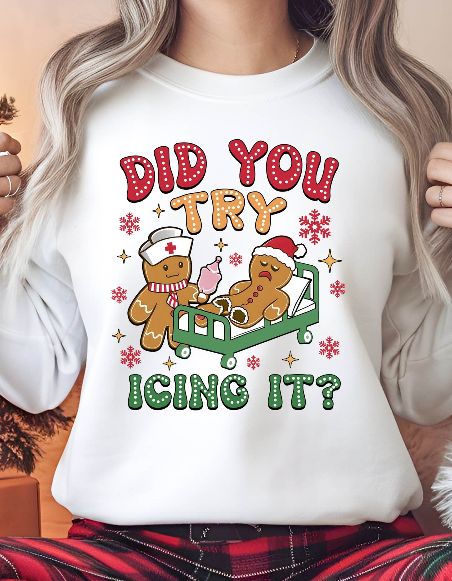 Funny Holiday "Did You Try Icing It" T-Shirt/Sweatshirt! Great Gift!