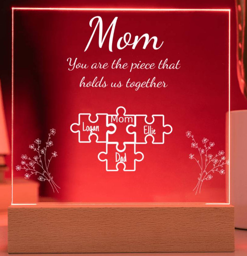 Personalized "Mom Piece that holds us together " Acrylic Nite Lite