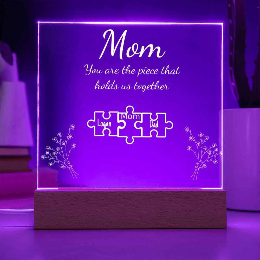Personalized "Mom Piece that holds us together " Acrylic Nite Lite