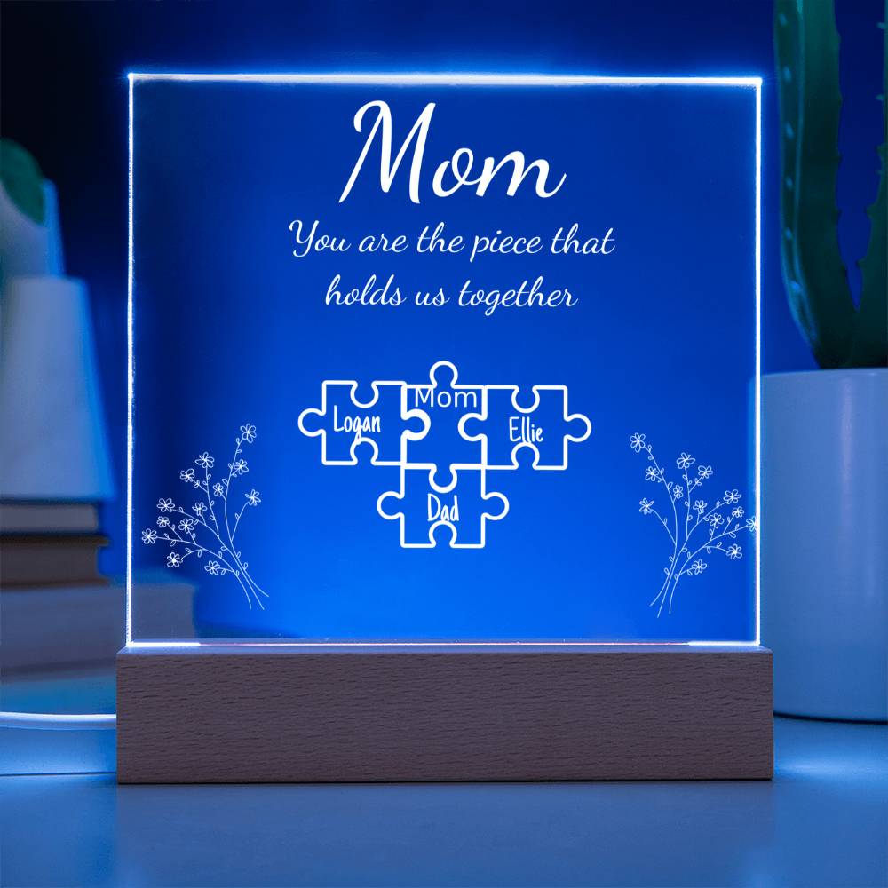 Personalized "Mom Piece that holds us together " Acrylic Nite Lite