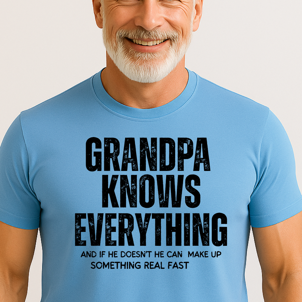 Grandpa Knows Everything, Funny Grandpa Shirt, Best Grandpa Gift