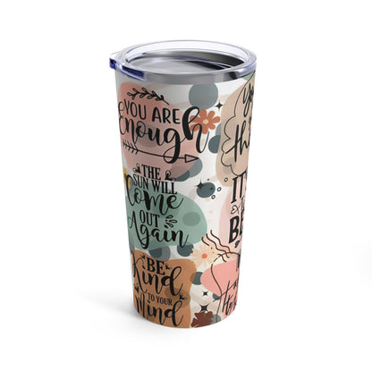 "You are Enough" Words of Affirmation" Stainless Steel Tumbler 20oz