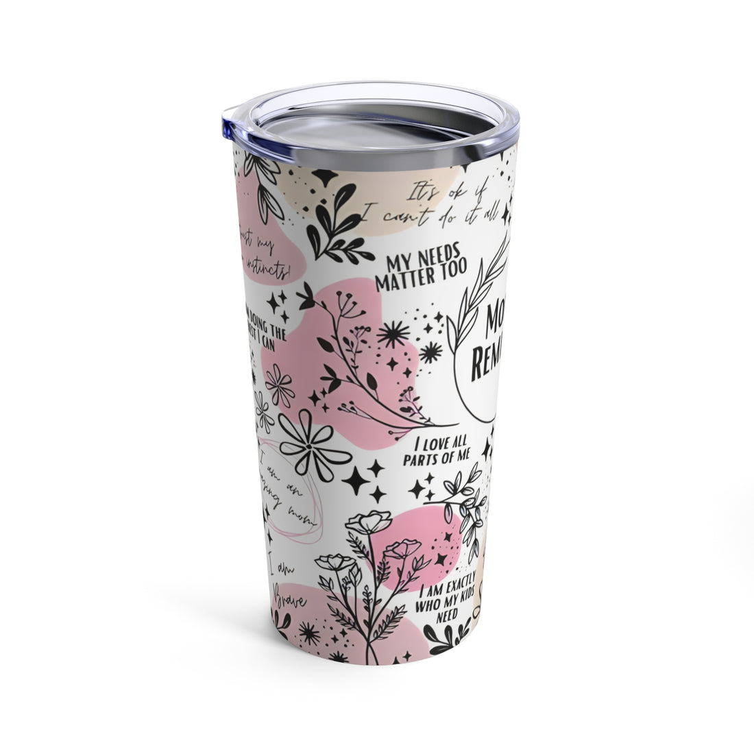 "Mommy Affirmation Reminders" Tumbler 20oz | Birthdays | Wedding | Anniversary!