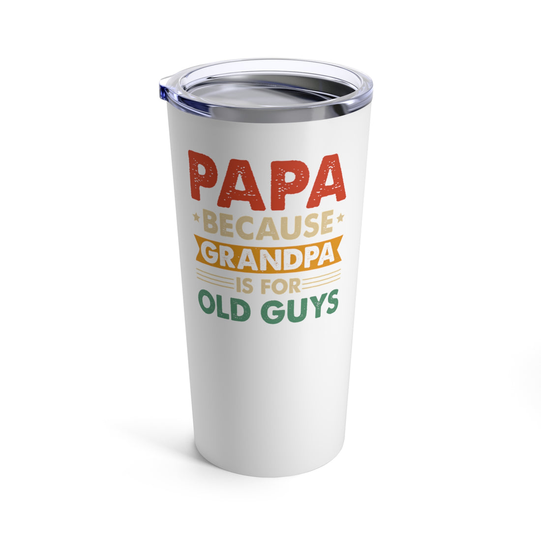 "Grandpa is for Old Guys" Stainless Steel 20oz Tumbler
