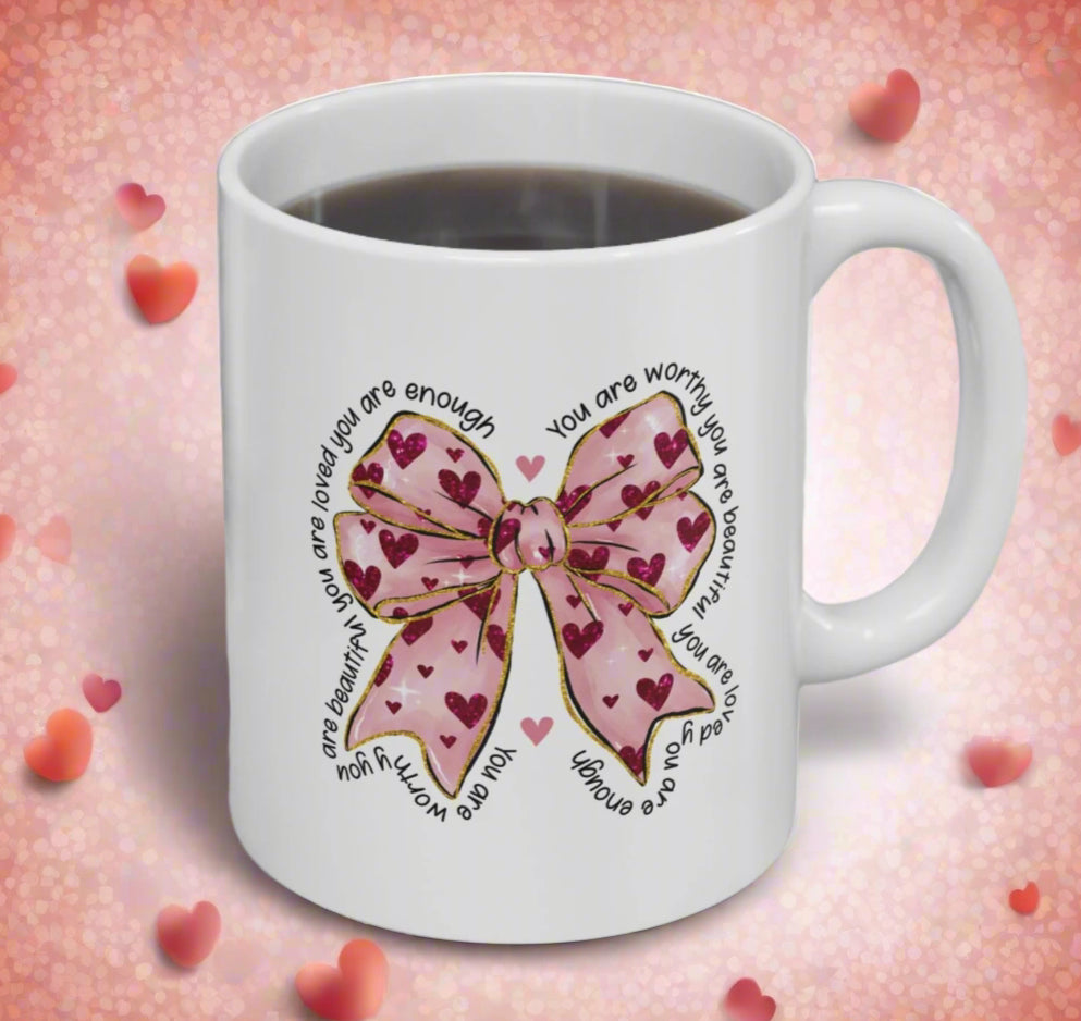 Valentine Day Pink Heart Bow | Self-Love Affirmation Ceramic Mug, (11oz)