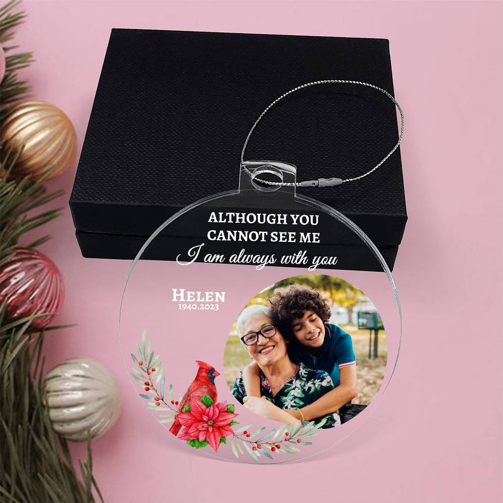 I am Always with you -Personalized Memorial Photo Family Acrylic Ornament !