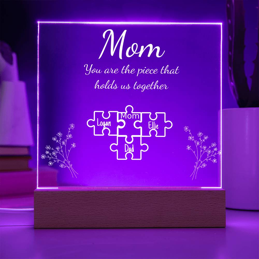 Personalized "Mom Piece that holds us together " Acrylic Nite Lite