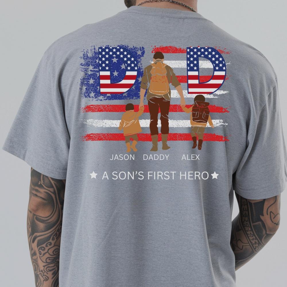 Personalized Dad Shirt, A Son’s First Hero T-Shirt, Custom Daddy Shirt with Kids Names, Father’s Day Gift for Dad, Patriotic Dad Tee