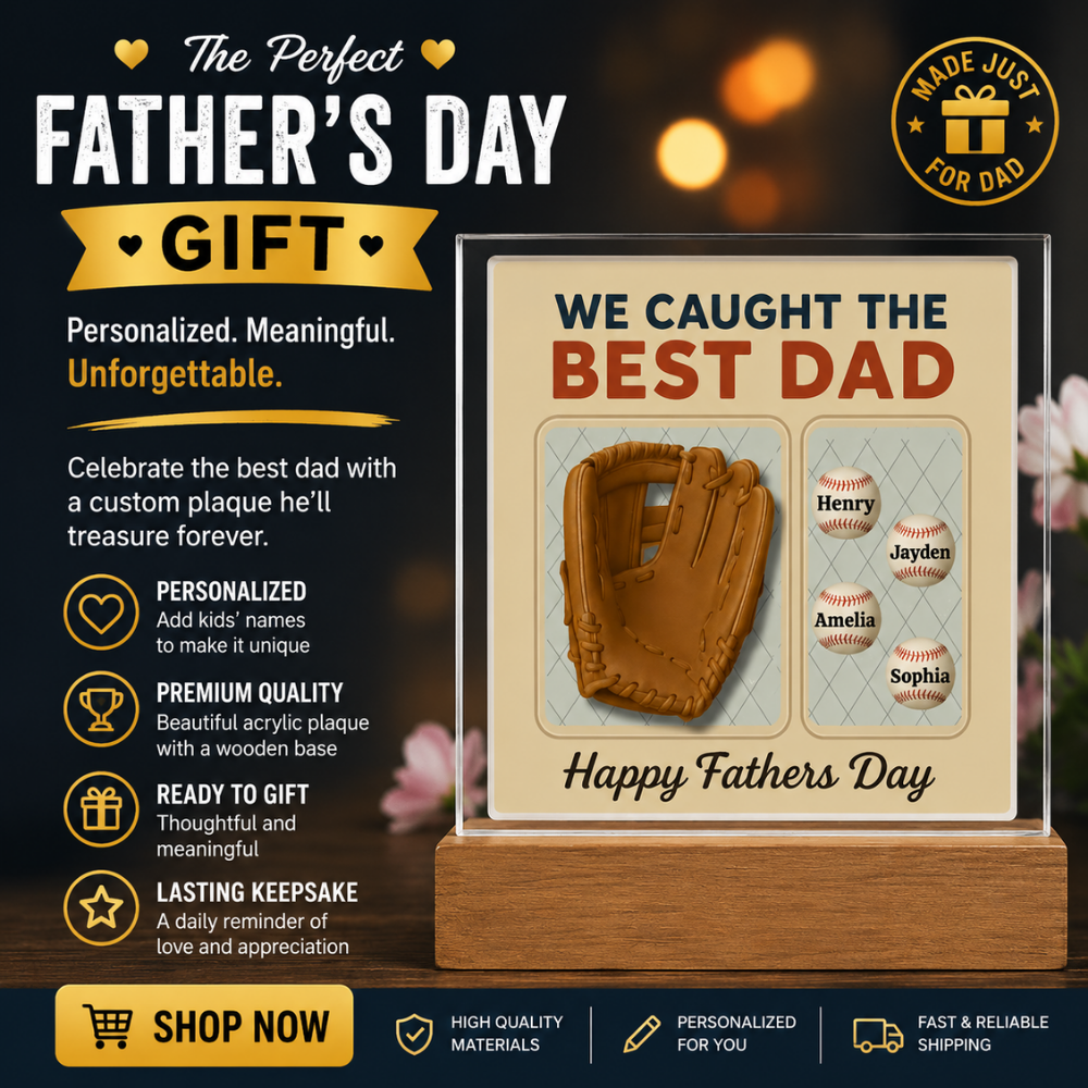 ⚾ We Caught The Best Dad Baseball Dad Personalized Acrylic Plaque | Personalized Gift