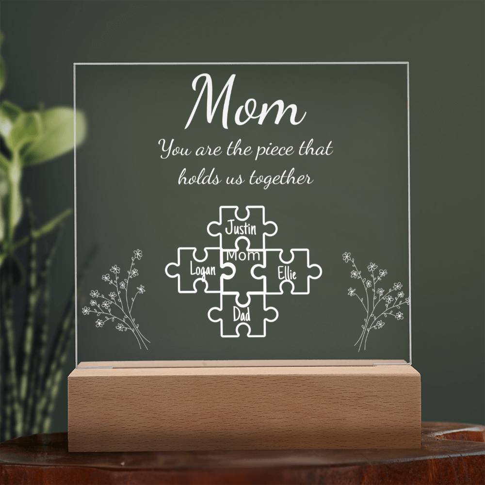 Personalized "Mom Piece that holds us together " Acrylic Nite Lite