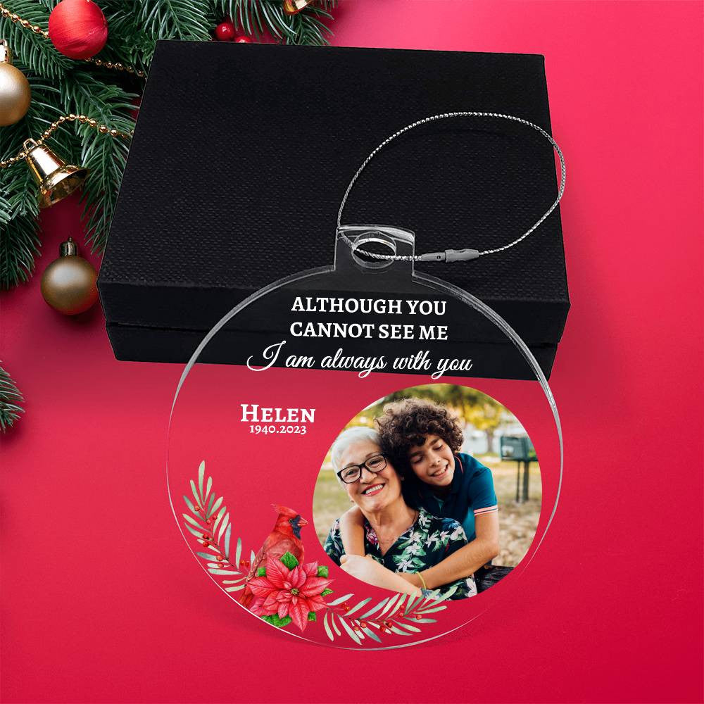 I am Always with you -Personalized Memorial Photo Family Acrylic Ornament !