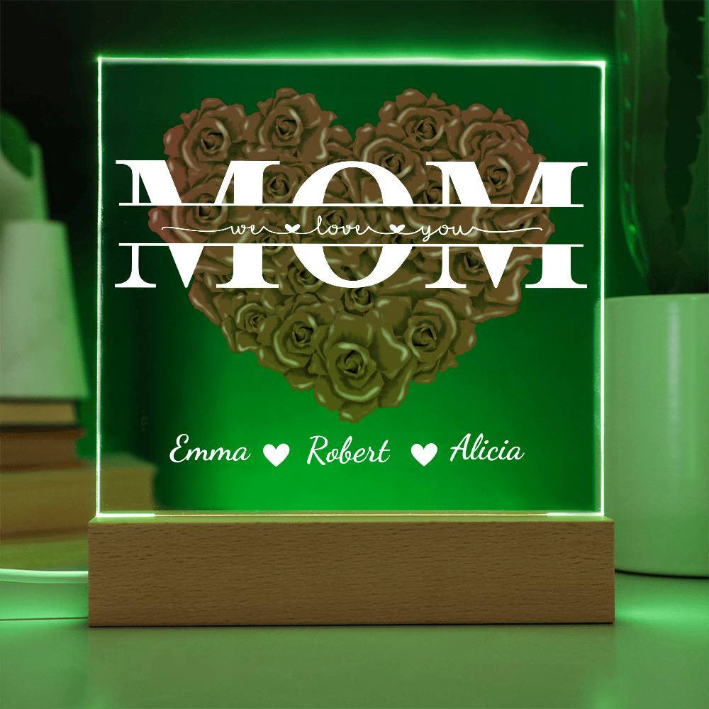 Personalize Mom "We Love You" Acrylic Square Plaque!