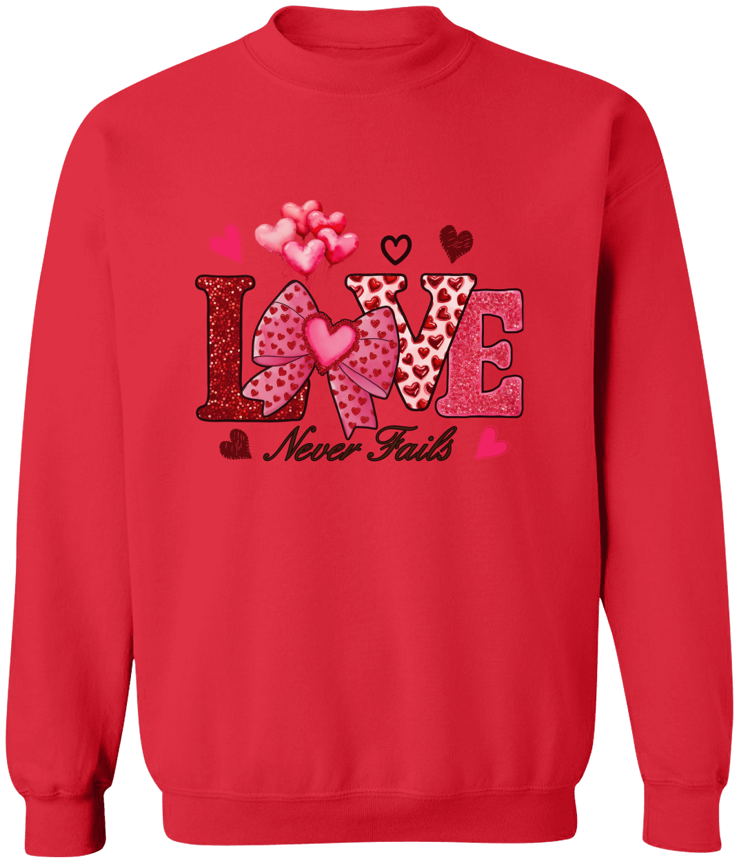 Valentine Day "Love Never Fails" Pullover Sweatshirt!