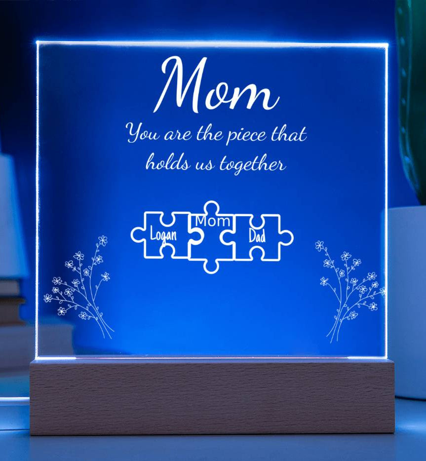 Personalized "Mom Piece that holds us together " Acrylic Nite Lite