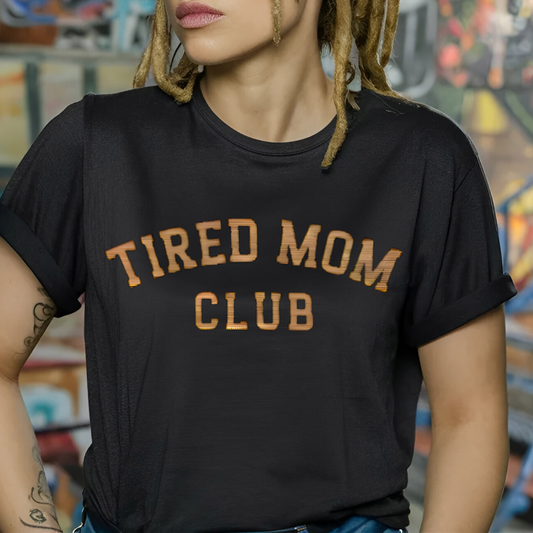 Embroidered Tired Mom Club T-Shirt: Trendy Mama Shirt Cotton Tee