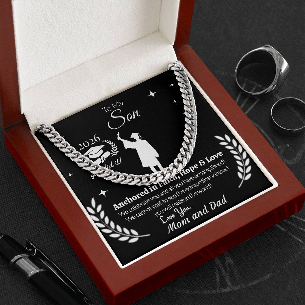 To My Son Graduation Necklace 2026 – Cuban Link Chain Gift from Mom and Dad | Anchored in Faith, Hope & Love | Graduation Gift for Him