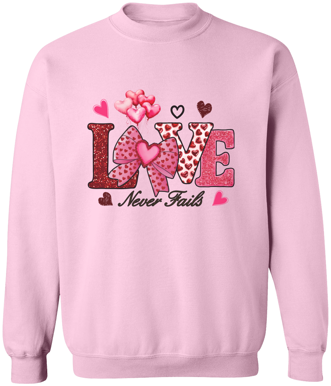 Valentine Day "Love Never Fails" Pullover Sweatshirt!