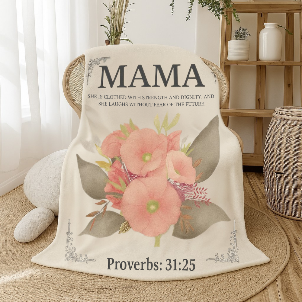 Personalize “MAMA Encouragement – Proverbs 31:25 Plush Fleece Blanket” 50x60