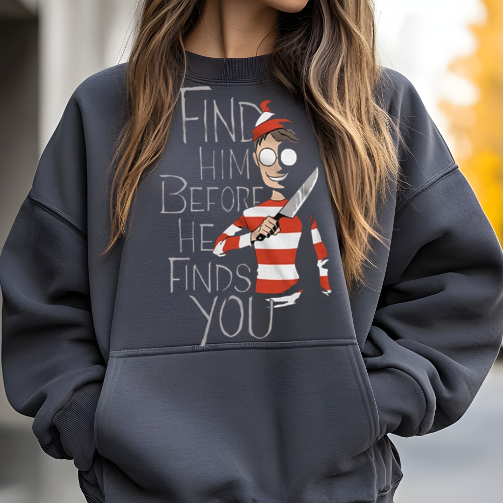 Halloween Humor "Find Him" T-Shirt/Hoodie