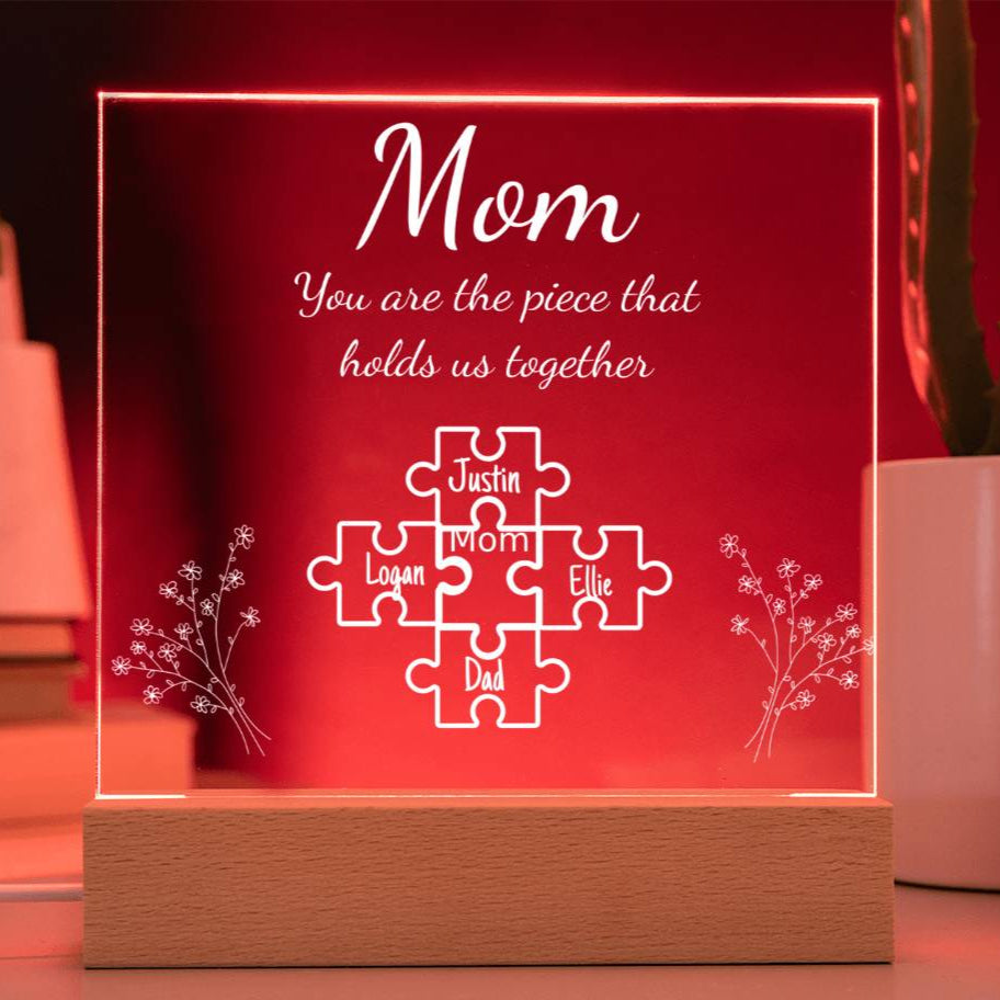 Personalized "Mom Piece that holds us together " Acrylic Nite Lite