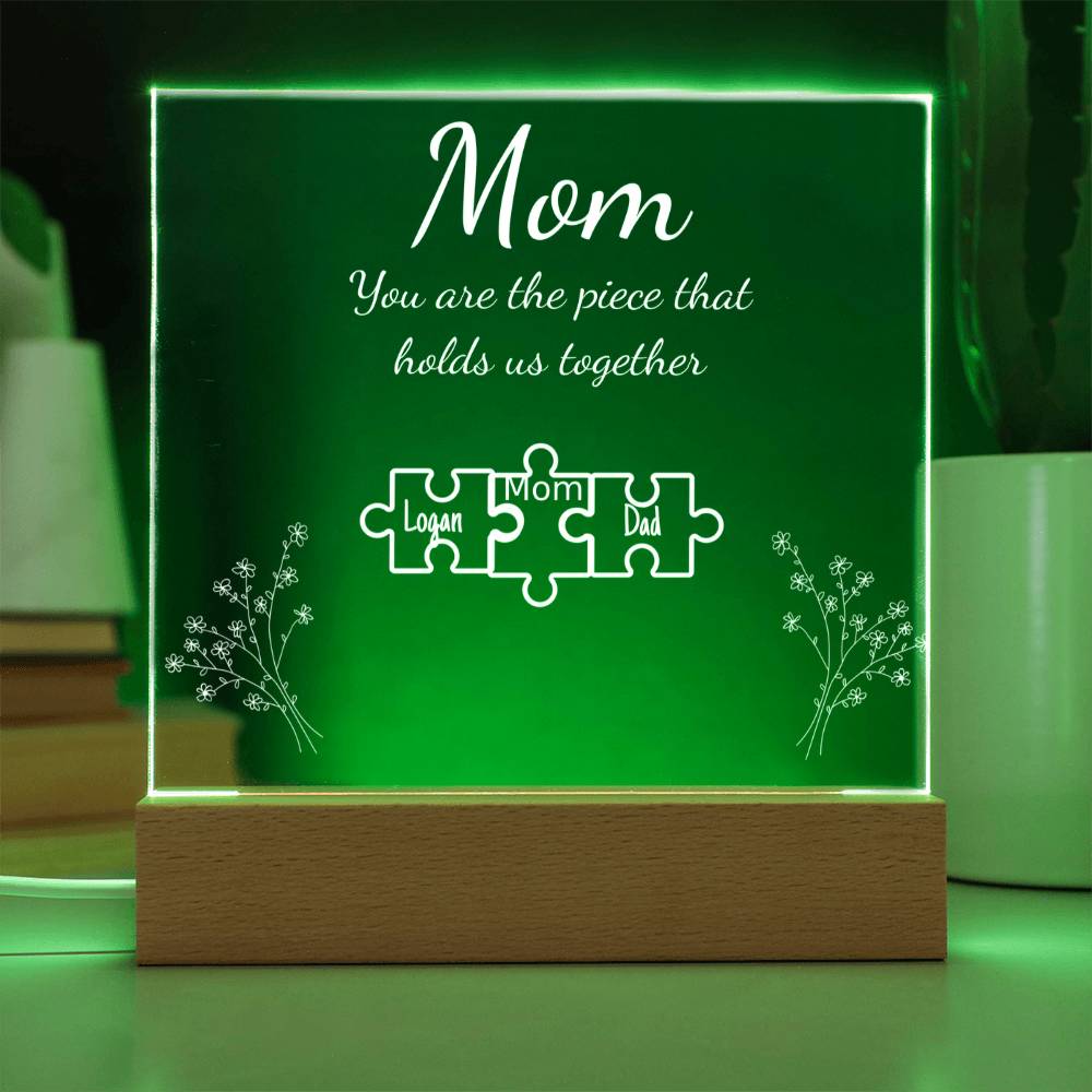 Personalized "Mom Piece that holds us together " Acrylic Nite Lite