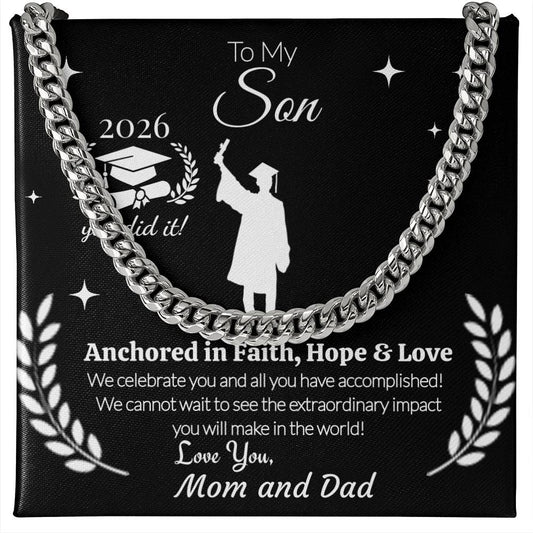 To My Son Graduation Necklace 2026 – Cuban Link Chain Gift from Mom and Dad | Anchored in Faith, Hope & Love | Graduation Gift for Him