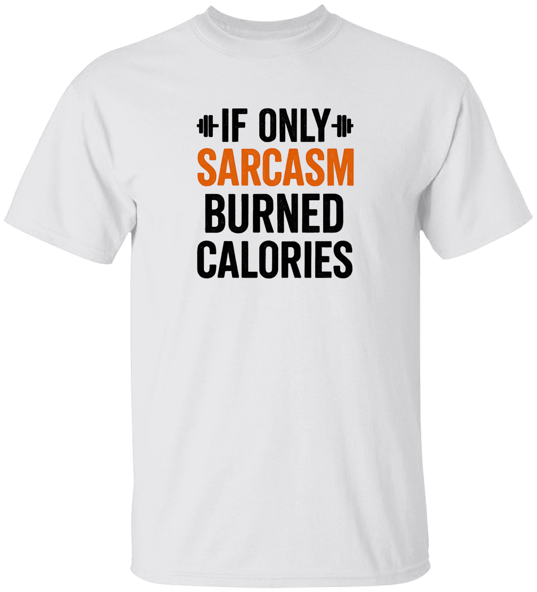 Funny Sarcasm T-Shirt, Humorous Gym Tee, Women’s Slogan Tee