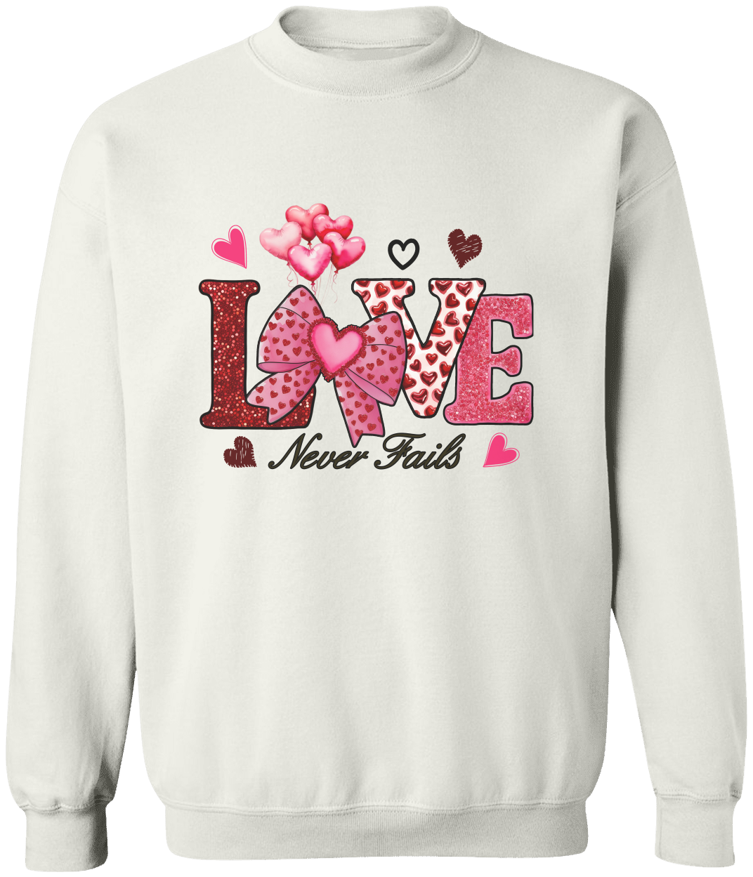 Valentine Day "Love Never Fails" Pullover Sweatshirt!