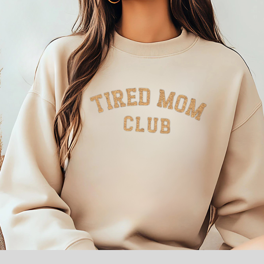 Embroidered Tired Mom Club Sweatshirt: Trendy Mama Sweatshirt