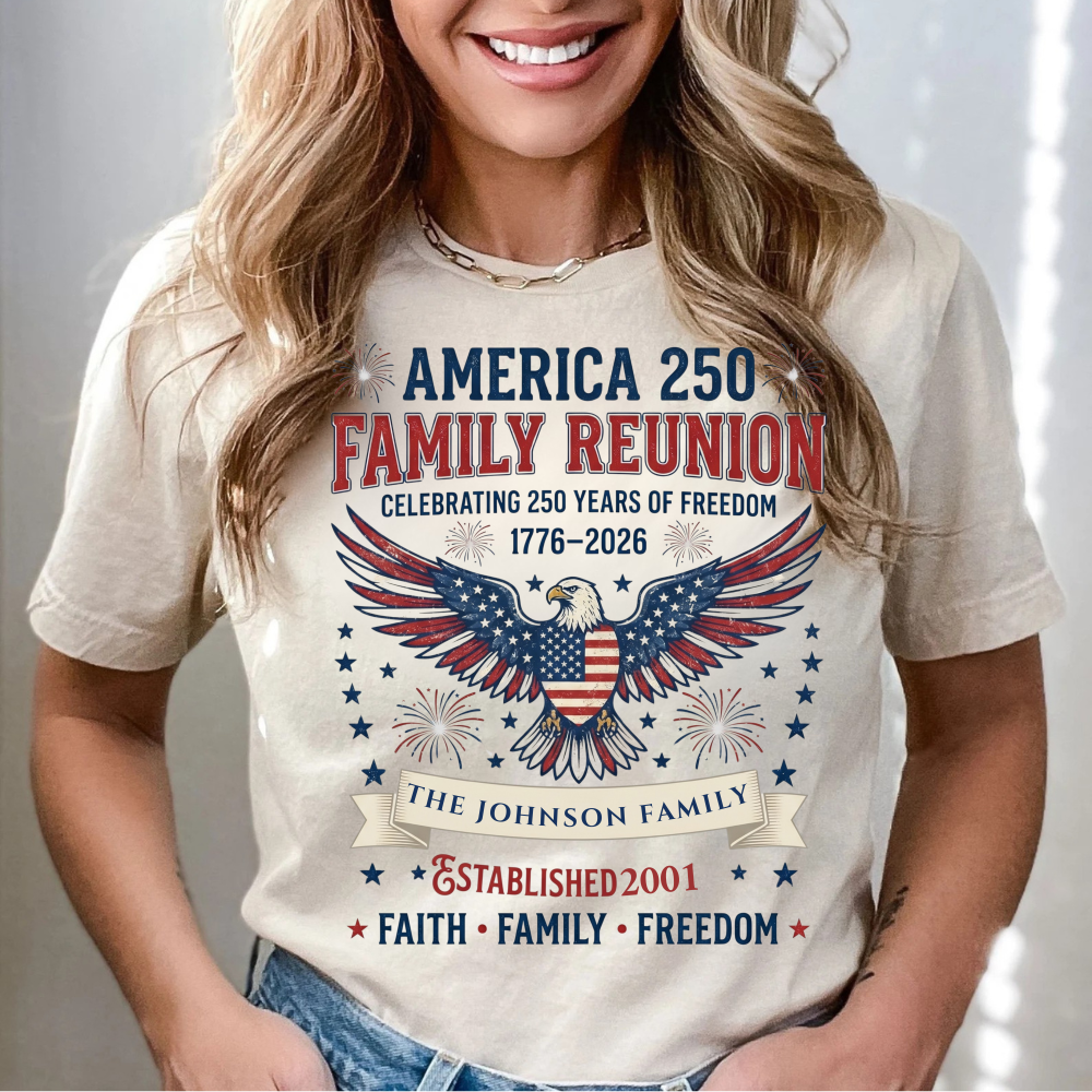 Personalized America 250 Family Reunion Shirt, Custom Family Name T-Shirt, 1776-2026 Patriotic Eagle Tee, Faith Family Freedom, July 4th