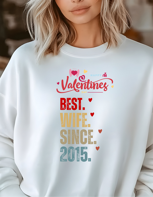 Valentine's Day Sweatshirt Gift for Wife, Best Wife Since "2015 Personalize" Crewneck, Anniversary Sweatshirt