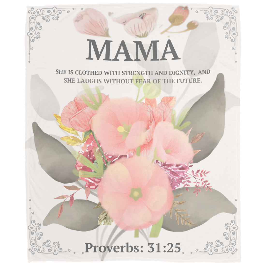Personalize “MAMA Encouragement – Proverbs 31:25 Plush Fleece Blanket” 50x60