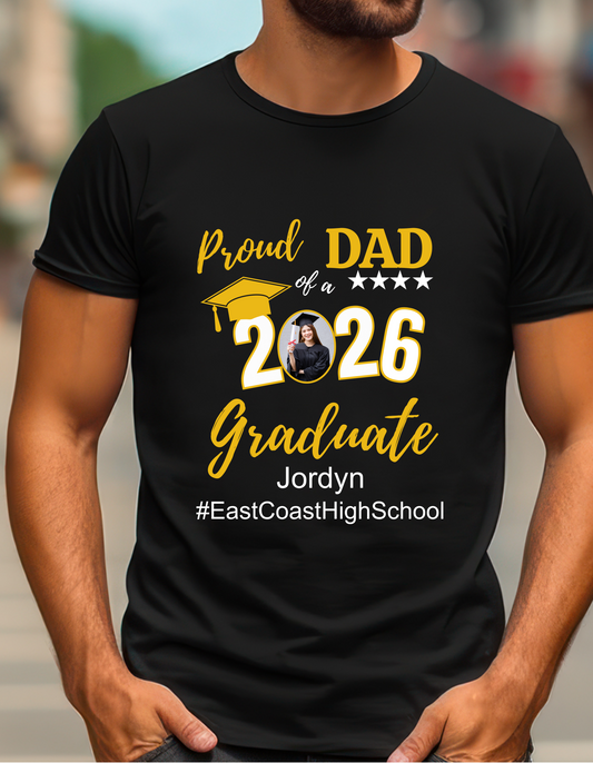 Proud Dad Graduate Shirt, Custom 2026 Graduation Tee, Personalized Photo Shirt, Gift for Dad, High School Graduation Gift
