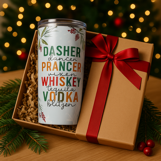 • Secret Santa Gift • Holiday Humor Dasher Dancer Prancer Whiskey Tequila Vodka Tumbler • Funny Xmas Tumbler 20oz