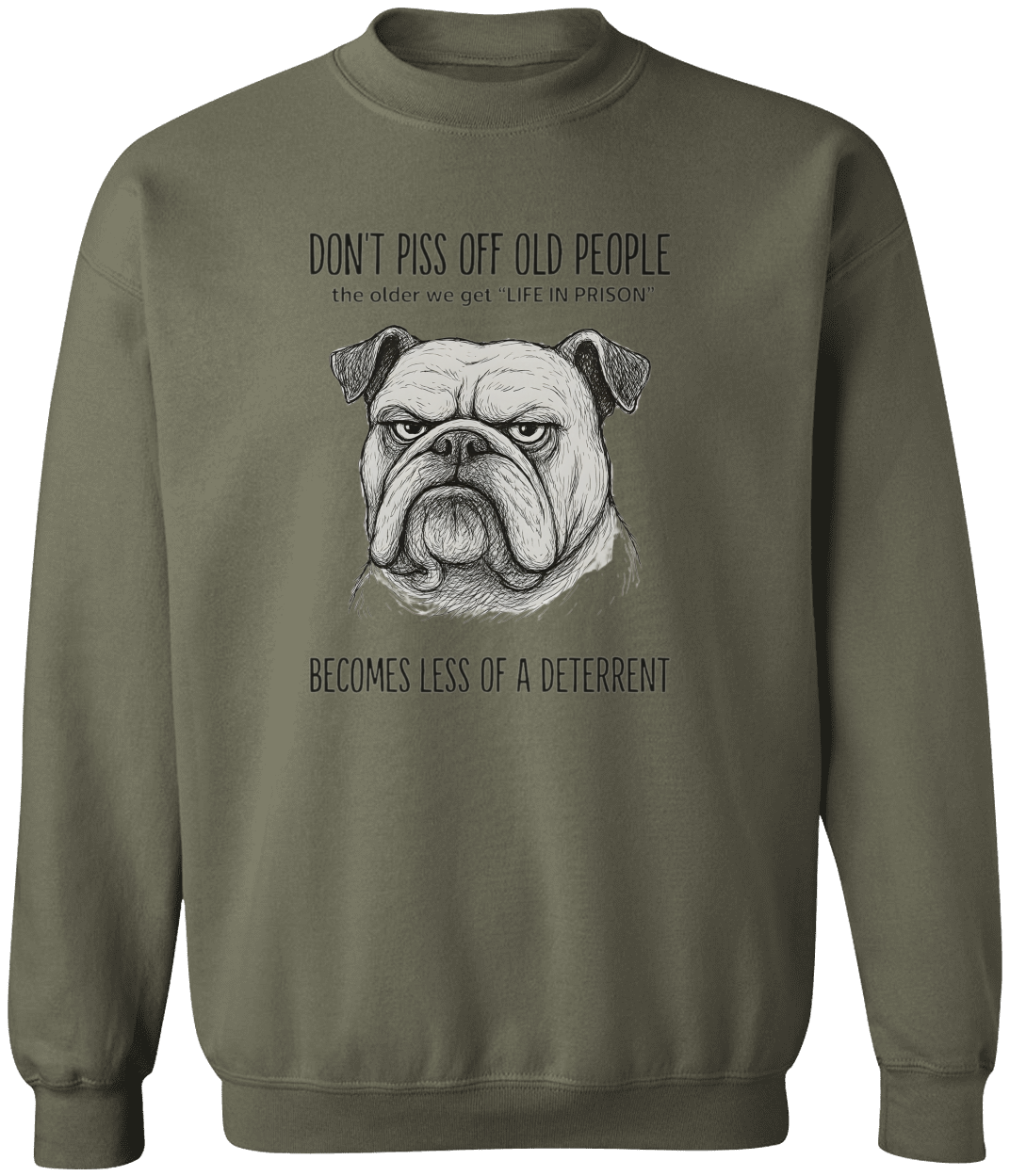 Funny "Don't Piss Off Old People" Bulldog Sweatshirt for Seniors