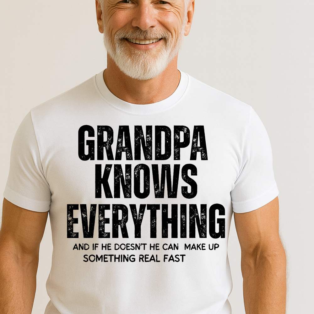 Grandpa Knows Everything, Funny Grandpa Shirt, Best Grandpa Gift