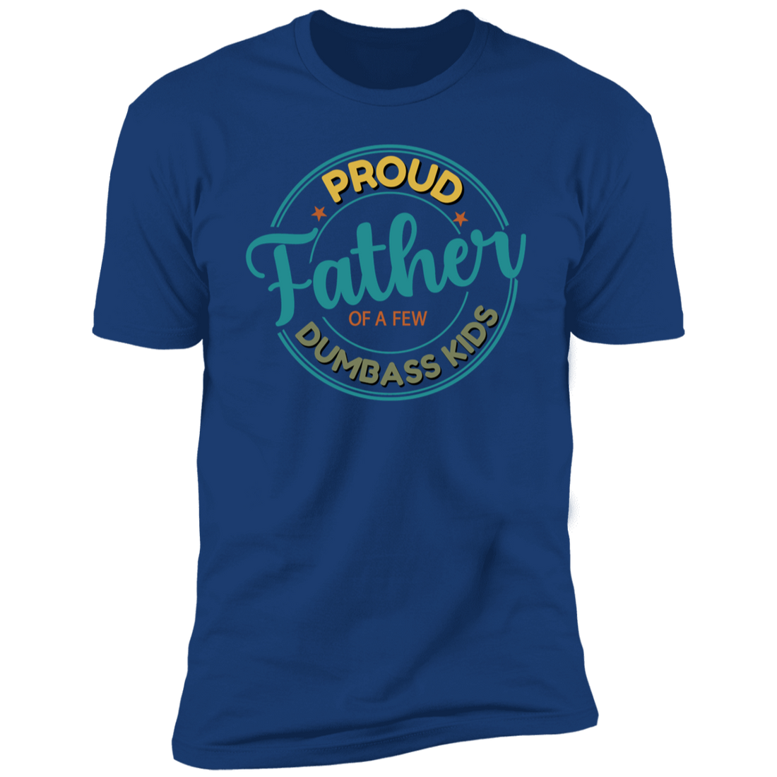 "Proud Father" Funny Short Sleeve T-Shirt
